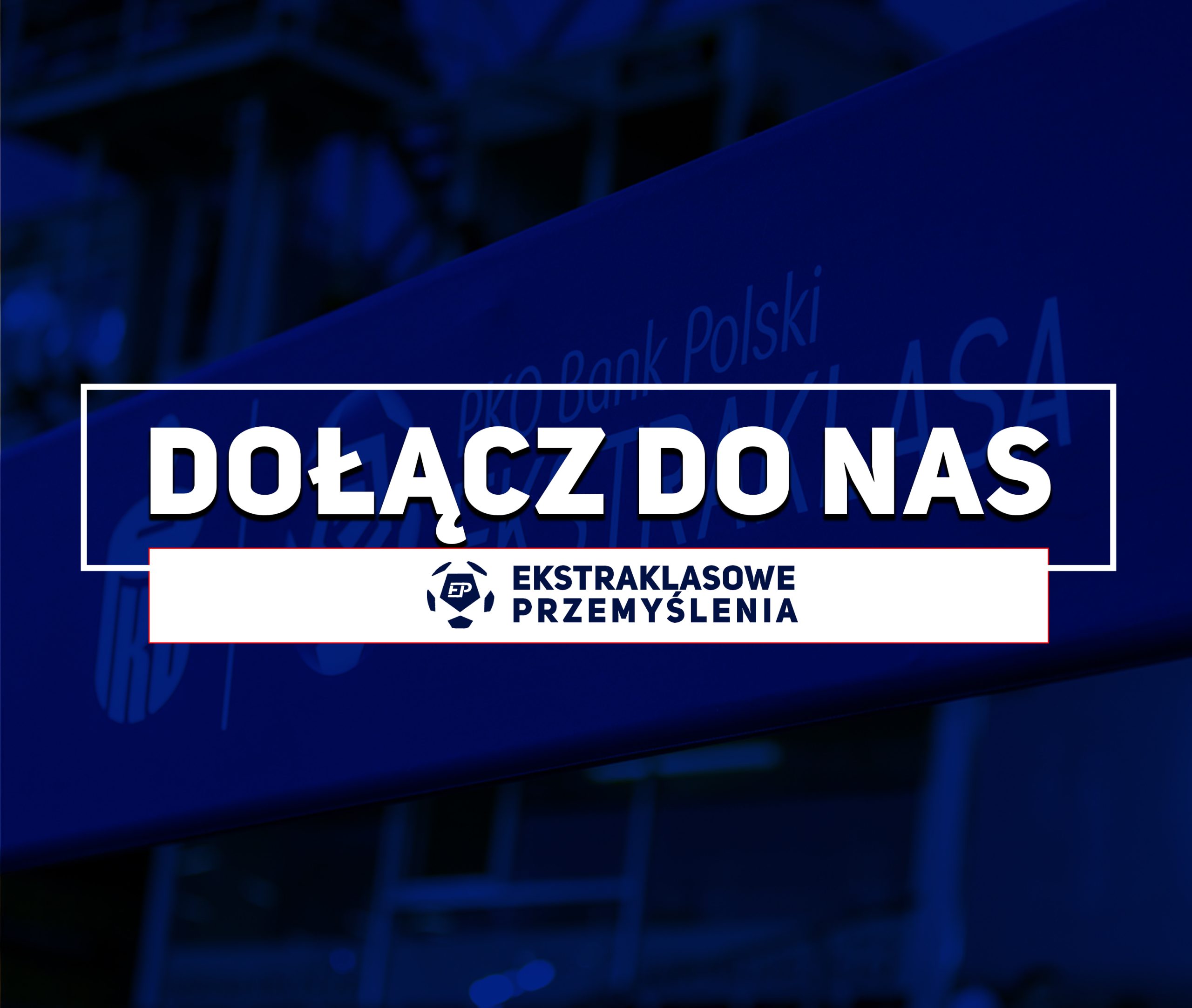 Oferty praktyk w redakcji Ekstraklasowe Przemyślenia