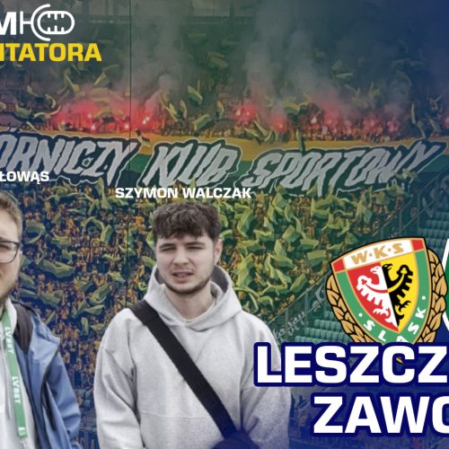 OKIEM KOMENTATORA #9 – LESZCZYŃSKI ZAWODZI [VLOG]